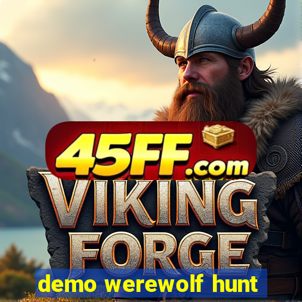 demo werewolf hunt